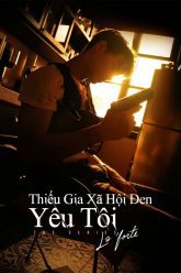 Phim Thieu Gia Xa Hoi Den Yeu Toi Full HD Vietsub 01