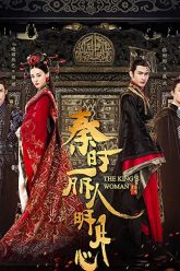 Lệ Cơ Truyện (The King’s Woman) Tần Thời Lệ Nhân Minh Nguyệt Tâm