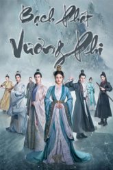 bach-phat-vuong-phi-vietsub-thuyet-minh