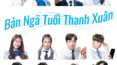 ban-nga-tuoi-thanh-xuan-vietsub-thuyet-minh