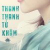thanh-thanh-tu-kham-vietsub-thuyet-minh