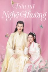 tieu-nu-nghe-thuong-vietsub-thuyet-minh