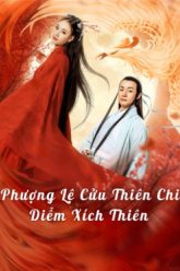 phuong-le-cuu-thien-diem-xich-vietsub-thuyet-minh
