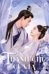 thanh-chu-cua-ta-vietsub-thuyet-minh