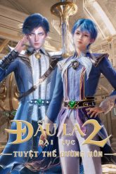 dau-la-dai-luc-2-tuyet-the-duong-mon-vietsub-thuyet-minh