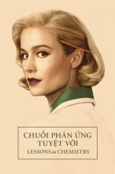 chuoi-phan-ung-tuyet-voi-vietsub-thuyet-minh