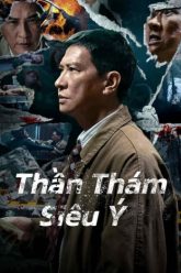 than-tham-sieu-y-vietsub-thuyet-minh
