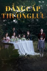 dang-cap-thuong-luu-vietsub-thuyet-minh