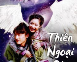 thien-ngoai-phi-tien-vietsub-thuyet-minh