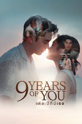 9-nam-1-tinh-yeu-vietsub-thuyet-minh 9 Năm 1 Tình Yêu | 9 Years Of You 2025