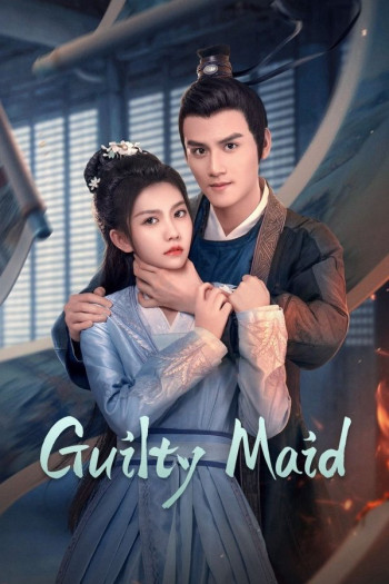 nha-hoan-the-toi-vietsub-thuyet-minh Nha Hoàn Thế Tội | Guilty Maid 2025