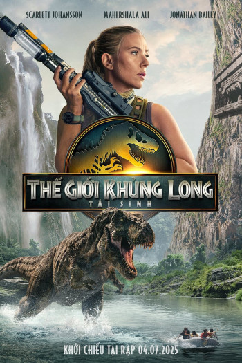 the-gioi-khung-long-tai-sinh-vietsub-thuyet-minh Thế Giới Khủng Long: Tái Sinh | Jurassic World Rebirth 2025