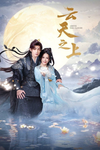 van-thien-chi-thuong-vietsub-thuyet-minh Vân Thiên Chi Thượng | Above The Clouds 2025