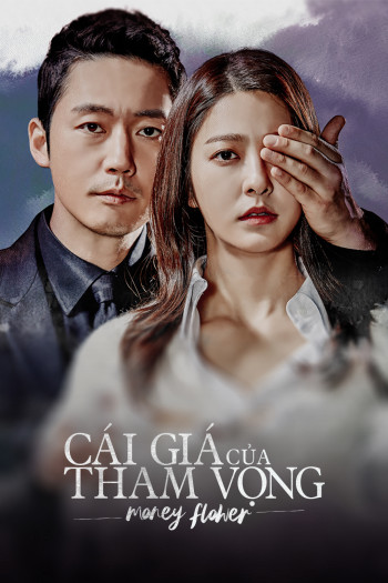cai-gia-cua-tham-vong-vietsub-thuyet-minh Cái Giá Của Tham Vọng | Money Flower 2017