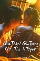 nua-thanh-gio-trang-nua-thanh-tuyet-vietsub-thuyet-minh