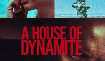 Ngôi Nhà Thuốc Nổ | A House Of Dynamite 2025