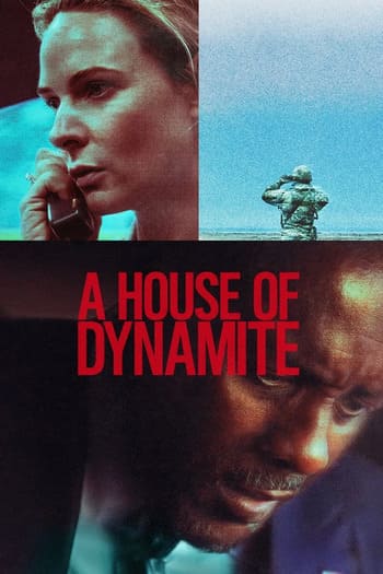 Ngôi Nhà Thuốc Nổ | A House Of Dynamite 2025 Ngôi Nhà Thuốc Nổ | A House Of Dynamite 2025