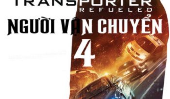 nguoi-van-chuyen-4-vietsub-thuyet-minh